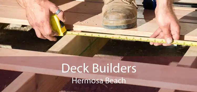 Deck Builders Hermosa Beach