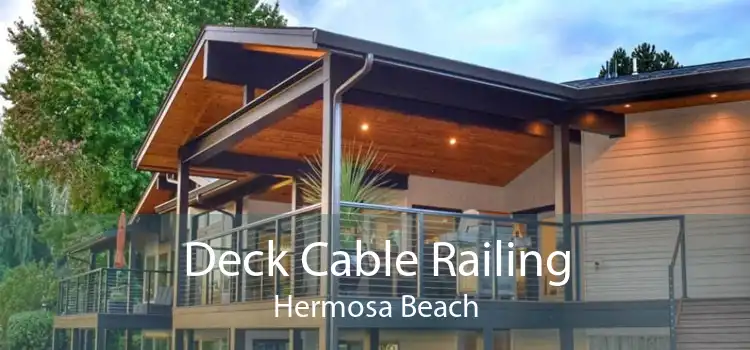 Deck Cable Railing Hermosa Beach