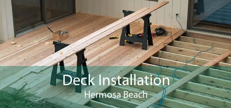 Deck Installation Hermosa Beach