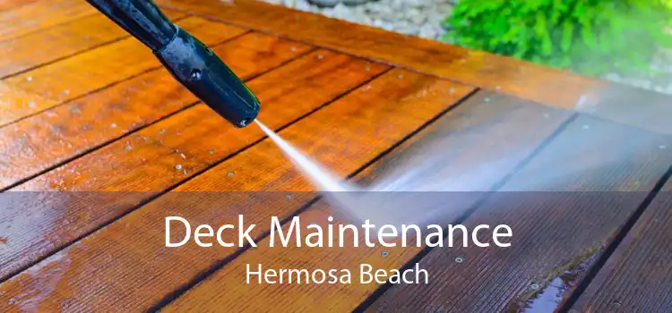 Deck Maintenance Hermosa Beach